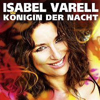 Isabel Varell – Konigin der Nacht