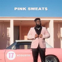 Pink Sweat$ – 17 (Acoustic)