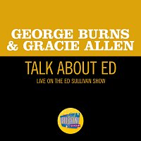 George Burns & Gracie Allen – Talk About Ed [Live On The Ed Sullivan Show, September 29, 1957]