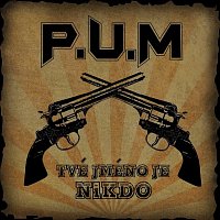 P.U.M. – Tvé jméno je Nikdo MP3