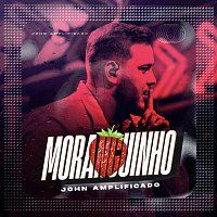 John Amplificado – Moranguinho
