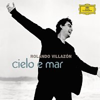 Rolando Villazón, Orchestra Sinfonica di Milano Giuseppe Verdi, Daniele Callegari – Cielo e mar