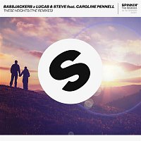 Bassjackers x Lucas & Steve – These Heights (feat. Caroline Pennell) [The Remixes]