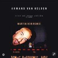 Armand Van Helden – Give Me Your Loving (feat. Lorne) [Martin Ikin Remix]
