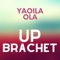 Yaoila Ola – Up Brachet