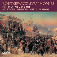 BBC Scottish Symphony Orchestra, Martyn Brabbins – Bortkiewicz: Symphonies Nos. 1 & 2