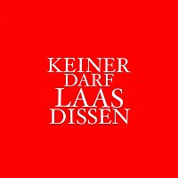 LAAS, Richard Milli – KEINER DARF LAAS DISSEN