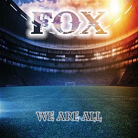 Fox – We Are All (Super League Soundtrack)