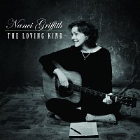 Nanci Griffith – The Loving Kind