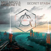 Mike Mago & Dragonette – Secret Stash