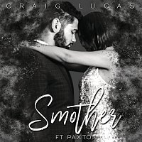 Craig Lucas, Paxton – Smother