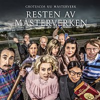 Grotescos sju masterverk - Resten av masterverken [Original Television Musical Soundtrack]