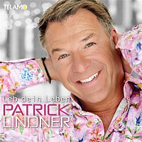 Patrick Lindner – Leb dein Leben