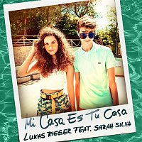 Lukas Rieger, Sarah Silva – Mi Casa Es Tu Casa