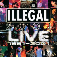 Illegal 2001 – Live