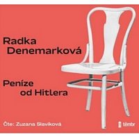 Zuzana Slavíková – Denemarková: Peníze od Hitlera CD-MP3