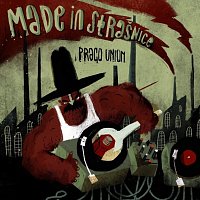 Prago Union – Made in Strašnice