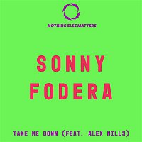 Sonny Fodera, Alex Mills – Take Me Down