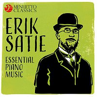 Erik Satie: Essential Piano Music