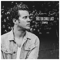 Anderson East – This Too Shall Last (Stripped)