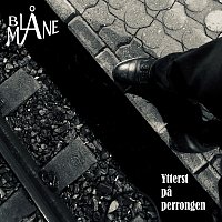 Bla Mane – Ytterst pa perrongen