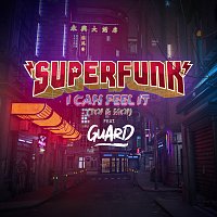 Superfunk, Guard – I Can Feel It [Toi & moi]