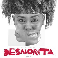 Lele Lótus – Desmonta