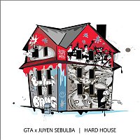 GTA & Juyen Sebulba – Hard House