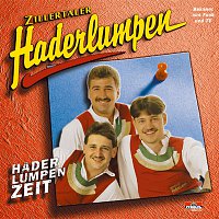 Zillertaler Haderlumpen – Haderlumpenzeit