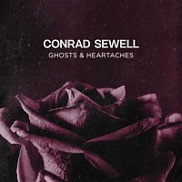 Conrad Sewell – Ghosts & Heartaches