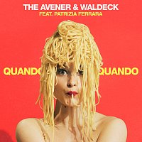 The Avener, Waldeck, Patrizia Ferrara – Quando Quando