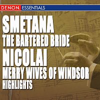 Různí interpreti – Smetana: The Bartered Bride Highlights - Nicolai: Merry Wives of Windsor Highlights