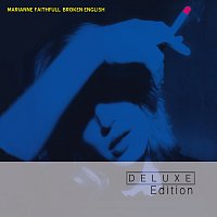 Marianne Faithfull – Broken English [Deluxe Edition]