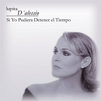 Lupita D'Alessio – Si Yo Pudiera Detener El Tiempo