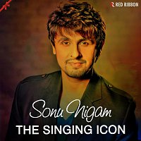 Sonu Nigam, Jonita Gandhi – Sonu Nigam- The Singing Icon