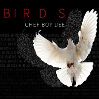 Chef Boy Dee – Birds