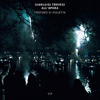 Gianluigi Trovesi – Profumo di Violetta (Trovesi all'opera)