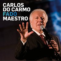 Carlos Do Carmo – Fado Maestro