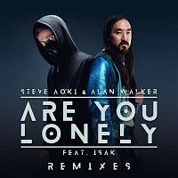 Steve Aoki & Alan Walker, ISÁK – Are You Lonely (Remixes)