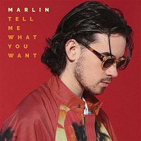 Marlin – Tell Me What You Want