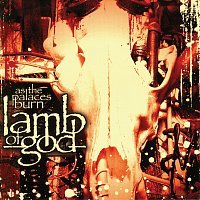 Lamb Of God – As The Palaces Burn