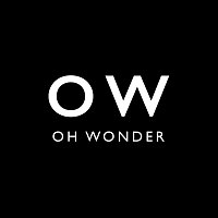 Oh Wonder – Livewire