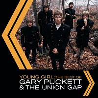 Gary Puckett, the Union Gap – Young Girl: The Best Of Gary Puckett & The Union Gap