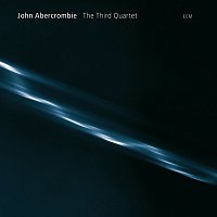 John Abercrombie – The Third Quartet