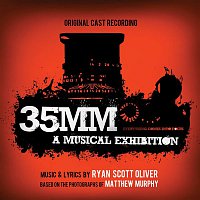 Ryan Scott Oliver – 35MM: A Musical Exhibition (Original Cast Recording)