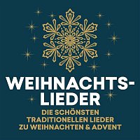 Přední strana obalu CD Weihnachtslieder - die schonsten traditionellen Lieder zu Weihnachten & Advent