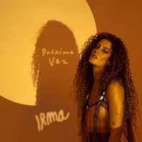 IRMA – Próxima Vez