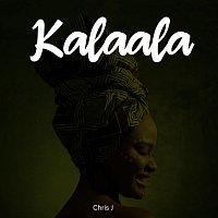 Chris J – Kalaala