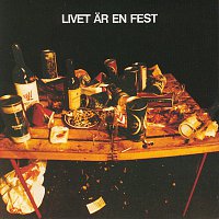 Přední strana obalu CD Livet ar en fest [Bonus Version]