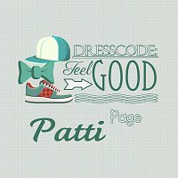 Patti Page – Dresscode: Feel Good